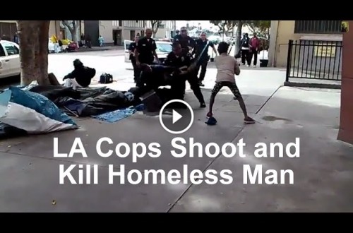 Los Angeles Police Department Under Fire For Shooting And Killing Homeless Man