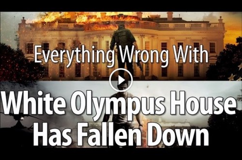 Everything Wrong With ‘White Olympus House Has Fallen Down’